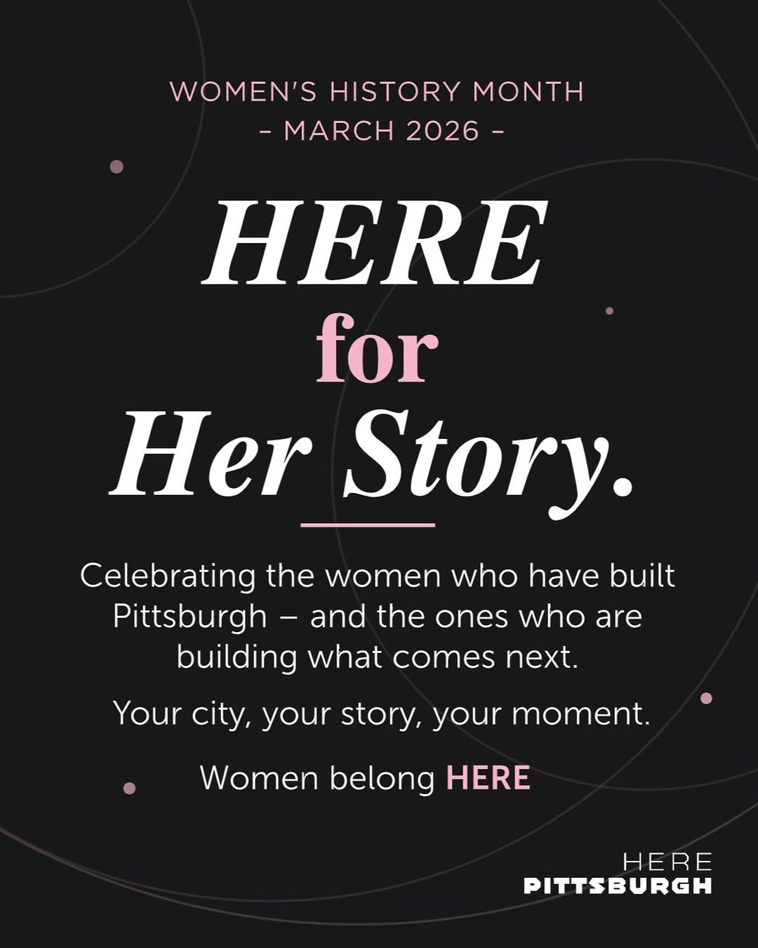 March is Women's History Month.  To all the incredible women, near and far, your story matters.  Women have, and always will, belong HERE. \ud83e\udd0d\n\n